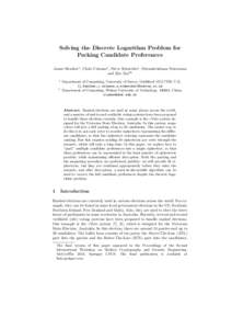 Solving the Discrete Logarithm Problem for Packing Candidate Preferences James Heather1 , Chris Culnane1 , Steve Schneider1 , Sriramkrishnan Srinivasan and Zhe Xia2 * 1