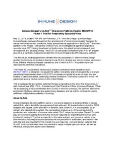    	
   Immune Design’s GLAASTM Discovery Platform Used in MEDI7510 Phase 1 Trial for Respiratory Syncytial Virus