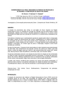 SOMBREAMENTO DA VINHA: REDUZINDO AS PERDAS DE PRODUÇÃO E ALTERANDO A COMPOSIÇÃO DO MOSTO NO DOURO M. Oliveira1, P. Barbosa2, F. Olazabal3 1  UTAD, Dept. Agronomy, [removed]Vila Real, Portugal. [removed]