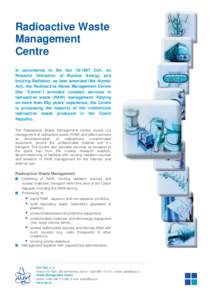 Radioactive Waste Management Centre In accordance to the ActColl. on Peaceful Utilization of Nuclear Energy and Ionizing Radiation, as later amended (the Atomic