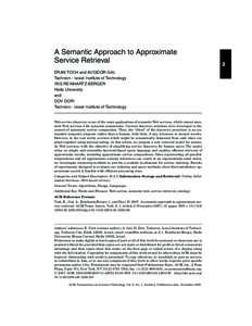 A Semantic Approach to Approximate Service Retrieval ERAN TOCH and AVIGDOR GAL Technion - Israel Institute of Technology IRIS REINHARTZ-BERGER Haifa University