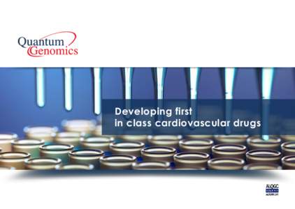 Developing first in class cardiovascular drugs Disclaimer This document has been prepared by Quantum Genomics (“the Company”) solely for use at this presentation. By receiving this presentation and taking part to th