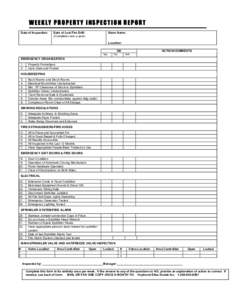 WEEKLY PROPERTY INSPECTION REPORT Date of Inspection: Date of Last Fire Drill: (Complete once a year)