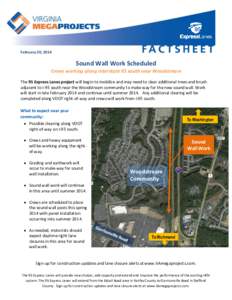 February 20, 2014  Sound Wall Work Scheduled Crews working along Interstate 95 south near Woodstream The 95 Express Lanes project will begin to mobilize and may need to clear additional trees and brush adjacent to I-95 s