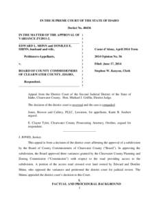 IN THE SUPREME COURT OF THE STATE OF IDAHO Docket No[removed]IN THE MATTER OF THE APPROVAL OF VARIANCE ZV2011-2. _______________________________________ EDWARD L. SHINN and DONILEE E.