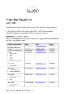 Prescriber Newsletter April 2014 Welcome prescribers to the first 2014 edition of the SWEP prescriber newsletter. In this edition you’ll find information about SWEP staffing changes update, refurbished equipment news, 