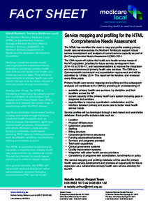 FACT SHEET About Northern Territory Medicare Local The Northern Territory Medicare Local (NTML) is a partnership between Aboriginal Medical Services Alliance Northern Territory (AMSANT), the