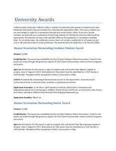 University Awards  California State University, Fullerton offers a number of university-wide awards to students each year. Additional information may be obtained by contacting the appropriate office. If you are a student