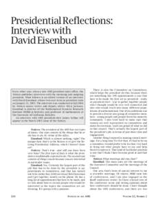 Presidential Reflections: Interview with David Eisenbud Every other year, when a new AMS president takes office, the Notices publishes interviews with the incoming and outgoing