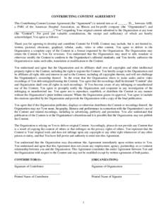 CONTRIBUTING CONTENT AGREEMENT This Contributing Content License Agreement (the “Agreement”) is entered into as of ______, 20__ between AHE, a PMG of the American Hospital Association, an Illinois not-for-profit comp