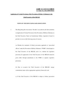 立法會 CB[removed])號文件 LC Paper No. CB[removed]Application of Certain Provisions of the Prevention of Bribery Ordinance to the Chief Executive of the HKSAR  VIEWS OF THE HONG KONG BAR ASSOCIATION