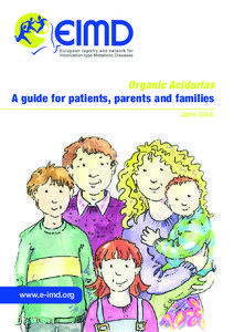 Organic Acidurias A guide for patients, parents and families Jane Gick