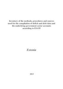 Inventory of the methods, procedures and sources used for the compilation of deficit and debt data and the underlying government sector accounts compiled according to ESA95