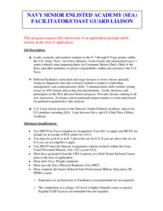 NAVY SENIOR ENLISTED ACADEMY (SEA) FACILITATOR/COAST GUARD LIAISON This program requires the submission of an application package and Eresume at the time of application. Job Description Leads, counsels, and mentors stude