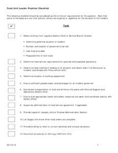 Food Unit Leader Position Checklist The following checklist should be considered as the minimum requirements for this position. Note that some of the tasks are one-time actions; others are ongoing or repetitive for the d