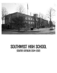 Southwest High School Course Catalog[removed] Southwest Academic Information Academic Programs…………………………………… AP/IB Exams……………………………………………….