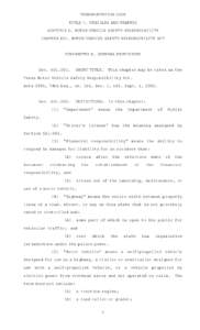 TRANSPORTATION CODE TITLE 7. VEHICLES AND TRAFFIC SUBTITLE D. MOTOR VEHICLE SAFETY RESPONSIBILITY CHAPTER 601. MOTOR VEHICLE SAFETY RESPONSIBILITY ACT  SUBCHAPTER A. GENERAL PROVISIONS