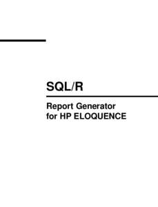 SQL/R Report Generator for HP ELOQUENCE The information contained in this document is subject to change without notice. Marxmeier Softwareentwicklung (mse) makes no warranty of any kind with regard to