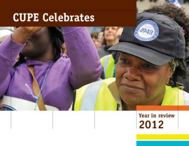 CUPE Celebrates  Year in review 2012