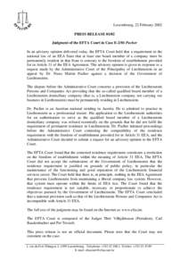 Luxembourg, 22 February 2002 PRESS RELEASE[removed]Judgment of the EFTA Court in Case E-2/01 Pucher In an advisory opinion delivered today, the EFTA Court held that a requirement in the national law of an EEA State that at