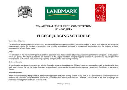 2014 AUSTRALIAN FLEECE COMPETITION 18th – 20th JULY FLEECE JUDGING SCHEDULE Competition Objectives The aim of this fleece competition is to conduct a commercial fleece competition utilising current technology to assist