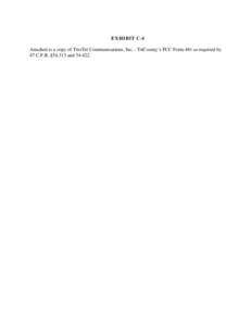 EXHIBIT C-4 Attached is a copy of TrioTel Communications, Inc. - TriCounty‘s FCC Form 481 as required by 47 C.F.R. §[removed]and[removed]. Page 1