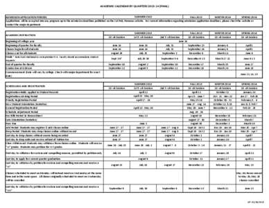 ACADEMIC CALENDAR BY QUARTERS[removed]FINAL)  SUMMER 2013 ADMISSION APPLICATION PERIODS FALL 2013 WINTER 2014