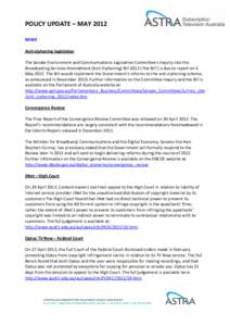 POLICY UPDATE – MAY 2012 NEWS Anti-siphoning legislation The Senate Environment and Communications Legislation Committee’s Inquiry into the Broadcasting Services Amendment (Anti-Siphoning) Bill 2012 (‘the Bill’) 