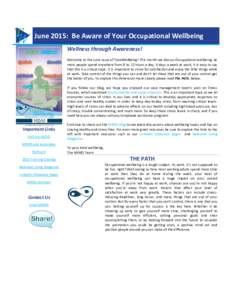 June 2015: Be Aware of Your Occupational Wellbeing Wellness through Awareness! Welcome to the June issue of TotalWellbeing! This month we discuss Occupational wellbeing. As most people spend anywhere from 8 to 12 hours a