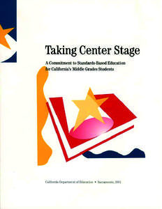 Taking Center Stage - Middle Grades (CA Dept of Education)