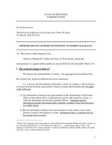 STATE OF WISCONSIN SUPREME COURT IN THE MATTER OF: THE PETITION OF MICHAEL D. CICCHINI AND TERRY W. ROSE TO MODIFY SCR 20:1.9(C)