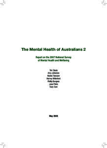 The Mental Health of Australians 2 Report on the 2007 National Survey of Mental Health and Wellbeing Tim Slade Amy Johnston