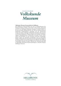 SCHLOSS HELLBRUNN  Volkskunde Museum Volkskunde Museum Monatsschlössl in Hellbrunn Das Hellbrunner Monatsschlössl, das 1615 als Jagdschlösschen für