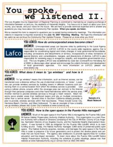 You spoke, we listened II. The Los Angeles County Department of Regional Planning is committed to maintaining an ongoing exchange of information between us and you, the residents of Hacienda Heights. You have a lot to te