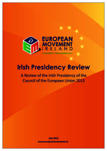PRESIDENCY PROGRAMME[removed]Irish Presidency Review A Review of the Irish Presidency of the Council of the European Union 2013