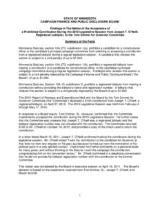 STATE OF MINNESOTA CAMPAIGN FINANCE AND PUBLIC DISCLOSURE BOARD Findings In The Matter of the Acceptance of a Prohibited Contribution During the 2010 Legislative Session from Joseph T. O’Neill, Registered Lobbyist, to 