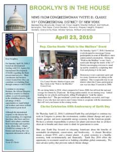 BROOKLYN’S IN THE HOUSE NEWS FROM CONGRESSWOMAN YVETTE D. CLARKE 11th CONGRESSIONAL DISTRICT OF NEW YORK Representing: Brownsville, Ocean Hill, Crown Heights, Greater Flatbush, East Flatbush, Kensington, Park Slope, Ca