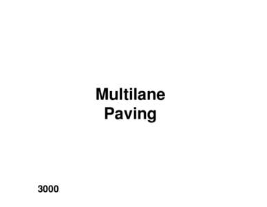 Multilane Paving 3000  SECTION