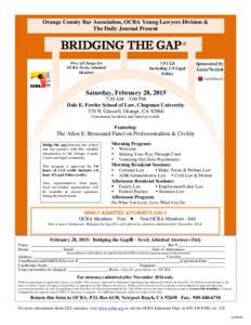 Orange County Bar Association, OCBA Young Lawyers Division & The Daily Journal Present BRIDGING THE GAP Free of Charge for OCBA Newly Admitted