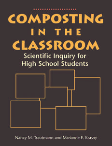 Composting in the Classroom: Scientific Inquiry for High School Students