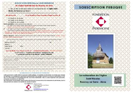 BON DE SOUSCRIPTION pour LA RESTAURATION de l’église Saint Nicolas de Rouvroy sur Serre Oui, je fais un don pour aider à la restauration de « L’église Saint Nicolas de Rouvroy sur Serre »  SOUSCRIPTION PUBLIQUE