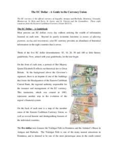 Economy of Anguilla / Economy of Antigua and Barbuda / Economy of Grenada / Economy of Saint Vincent and the Grenadines / Eastern Caribbean Currency Union / East Caribbean dollar / Caribbean / Saint Lucia / Eastern Caribbean Securities Exchange / Economy of the Caribbean / Organisation of Eastern Caribbean States / Eastern Caribbean Central Bank