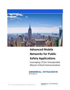 Advanced Mobile Networks for Public Safety Applications Leveraging LTE for Interoperable Mission-Critical Communications