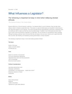 November 13, 2009  What Influences a Legislator? The following is important to keep in mind when lobbying elected officials The Humane Society of the United States