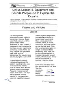 ACOUSTICAL OCEANOGRAPHY  Unit 2. Lesson 4. Equipment and Sounds People use to Explore the Oceans Lesson Objectives: Students will gain knowledge and appreciation for research vessels