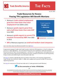  July	
  29,	
  2014	
    Trade	
  Resources	
  for	
  Recess:	
  	
   Passing	
  TPA	
  Legislation	
  Will	
  Benefit	
  Montana	
   	
  