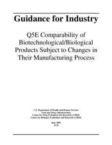 Guidance for Industry Q5E Comparability of Biotechnological/Biological Products Subject to Changes in Their Manufacturing Process