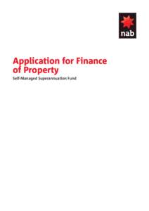 Application for Finance of Property Self-Managed Superannuation Fund Application for Finance of Property – Self Managed Superannuation Fund