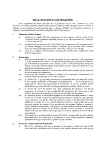 REGULATIONS FOR M.TECH. PROGRAMME These regulations are based upon the AICTE guidelines and M.Tech. Ordinance of G.B. Technical University, hereafter referred as University as adopted by HBTI, Kanpur, hereafter referred 