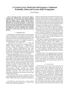 A Cerebral Cortex Model that Self-Organizes Conditional Probability Tables and Executes Belief Propagation Yuuji ICHISUGI Abstract—This paper describes a neural network model of cerebral cortex, BESOM model, that acqui